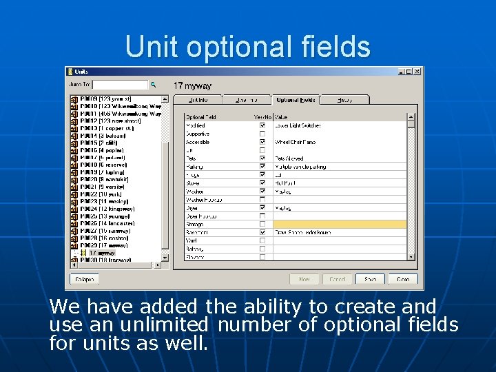Unit optional fields We have added the ability to create and use an unlimited