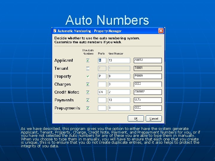 Auto Numbers As we have described, this program gives you the option to either