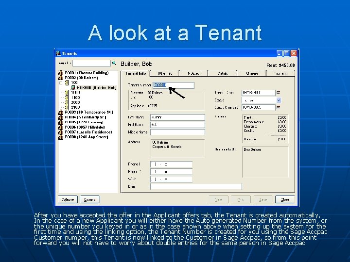 A look at a Tenant After you have accepted the offer in the Applicant