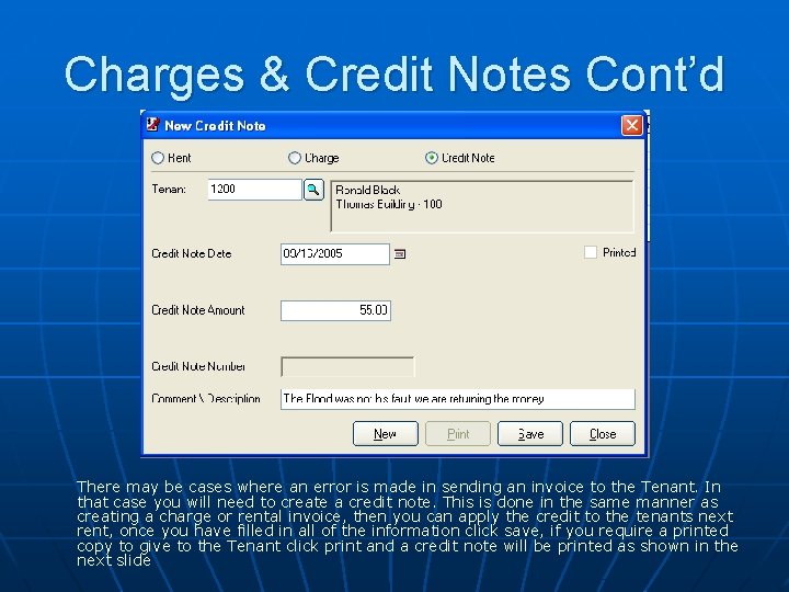 Charges & Credit Notes Cont’d There may be cases where an error is made