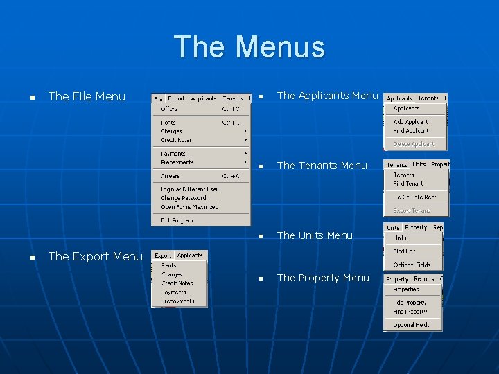 The Menus n n The File Menu n The Applicants Menu n The Tenants