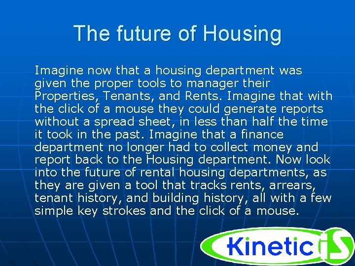 The future of Housing Imagine now that a housing department was given the proper