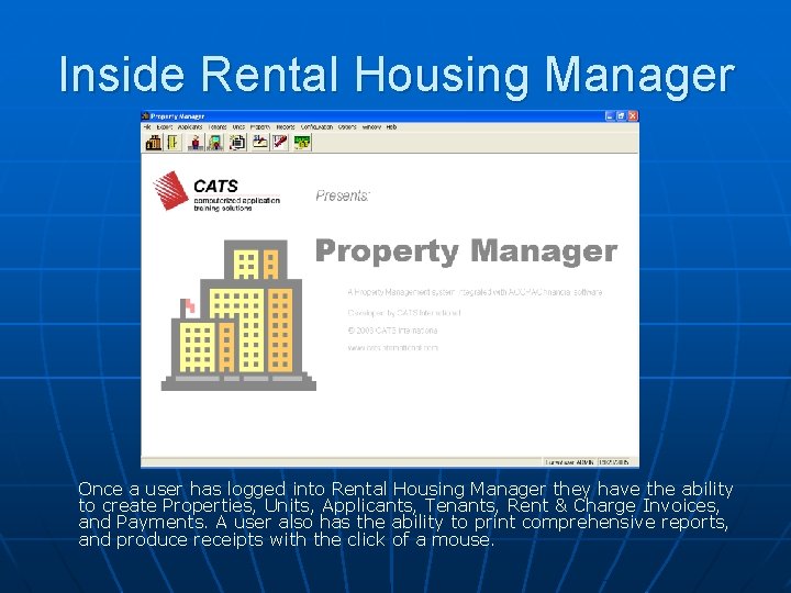 Inside Rental Housing Manager Once a user has logged into Rental Housing Manager they