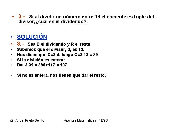  • 3. - Si al dividir un número entre 13 el cociente es