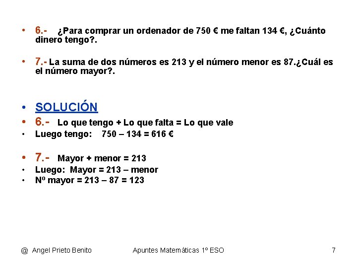  • 6. - ¿Para comprar un ordenador de 750 € me faltan 134