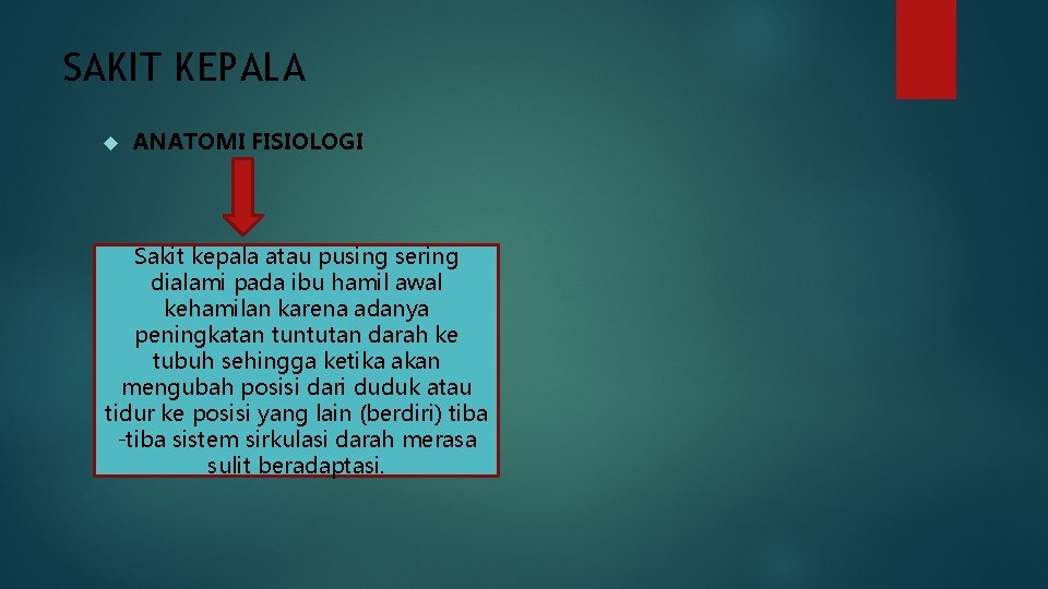 SAKIT KEPALA ANATOMI FISIOLOGI Sakit kepala atau pusing sering dialami pada ibu hamil awal