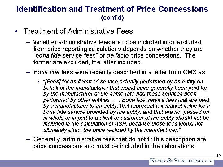 Identification and Treatment of Price Concessions (cont’d) • Treatment of Administrative Fees – Whether