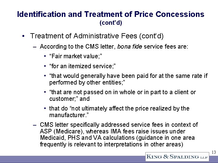 Identification and Treatment of Price Concessions (cont’d) • Treatment of Administrative Fees (cont’d) –