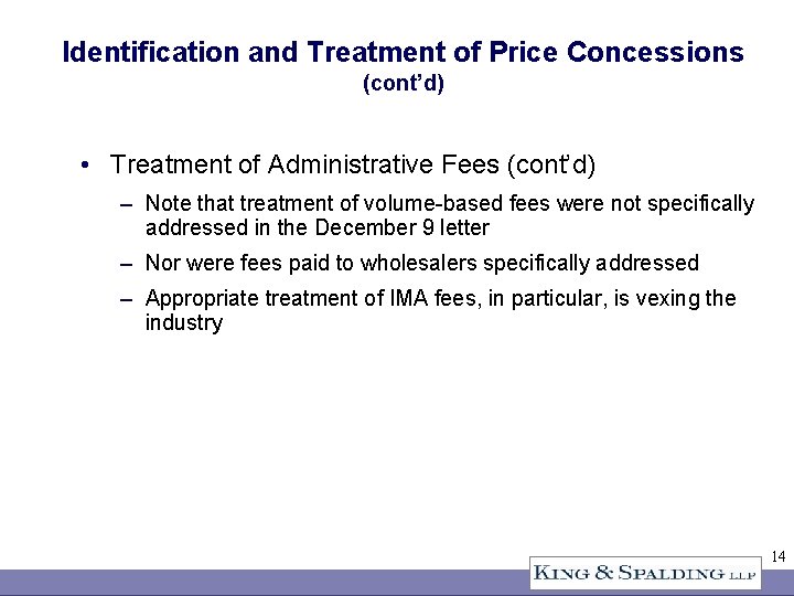 Identification and Treatment of Price Concessions (cont’d) • Treatment of Administrative Fees (cont’d) –