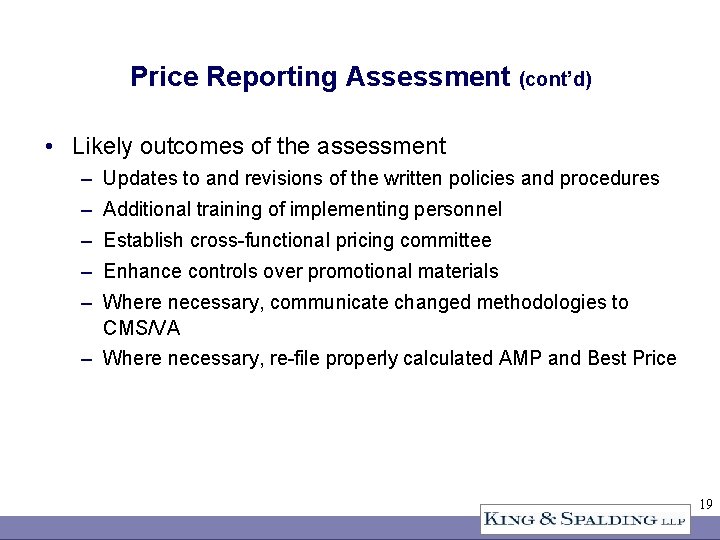 Price Reporting Assessment (cont’d) • Likely outcomes of the assessment – Updates to and