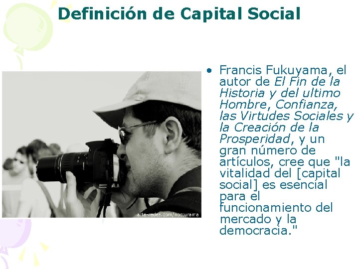 Definición de Capital Social • Francis Fukuyama, el autor de El Fin de la