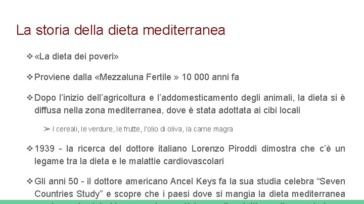 La storia della dieta mediterranea ❖ «La dieta dei poveri» ❖Proviene dalla «Mezzaluna Fertile