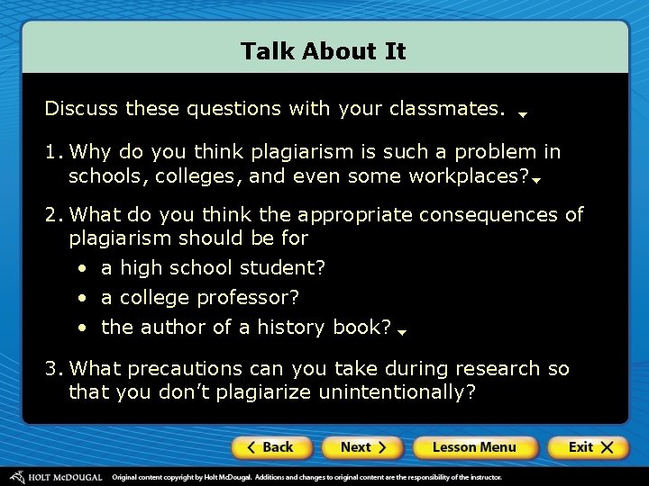 Talk About It Discuss these questions with your classmates. 1. Why do you think