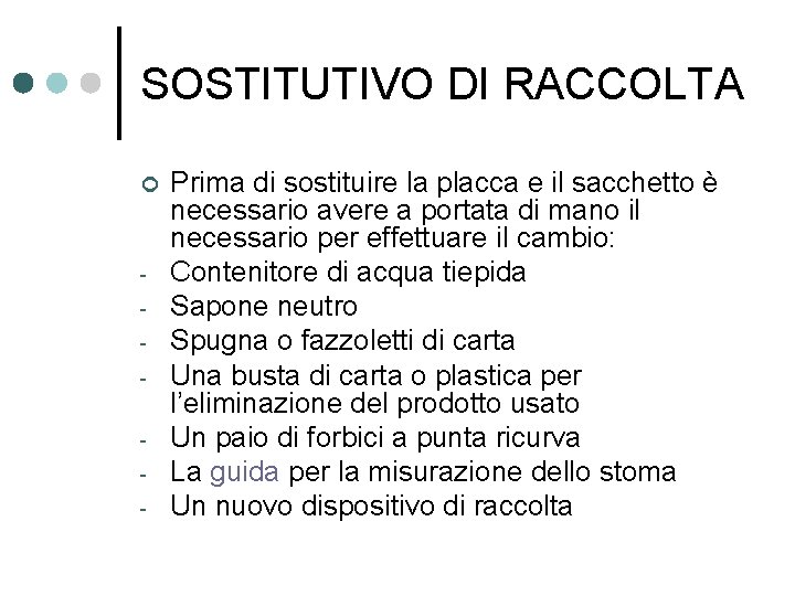 SOSTITUTIVO DI RACCOLTA ¢ - Prima di sostituire la placca e il sacchetto è