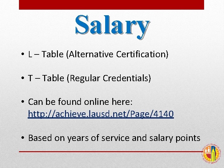 Salary • L – Table (Alternative Certification) • T – Table (Regular Credentials) •