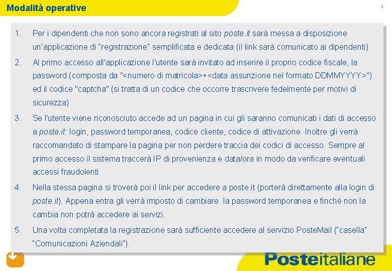 Modalità operative 1. Per i dipendenti che non sono ancora registrati al sito poste.