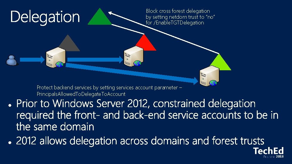 Block cross forest delegation by setting netdom trust to “no” for /Enable. TGTDelegation Protect