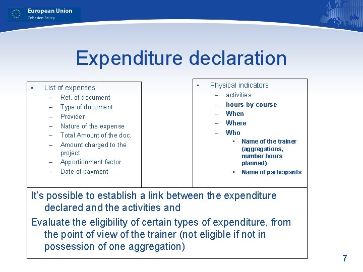 Expenditure declaration • List of expenses – Ref. of document – Type of document