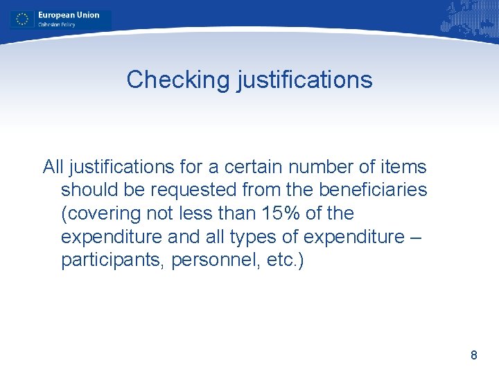 Checking justifications All justifications for a certain number of items should be requested from