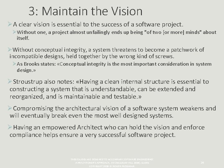 3: Maintain the Vision ØA clear vision is essential to the success of a