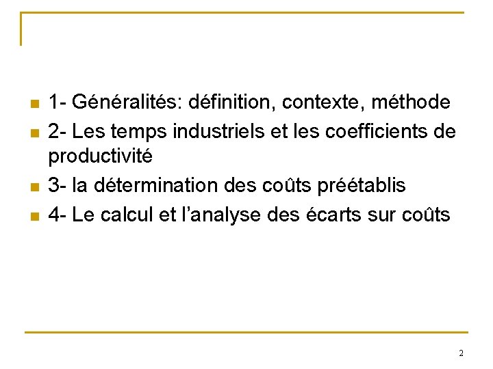 n n 1 - Généralités: définition, contexte, méthode 2 - Les temps industriels et n n 1 - Généralités: définition, contexte, méthode 2 - Les temps industriels et