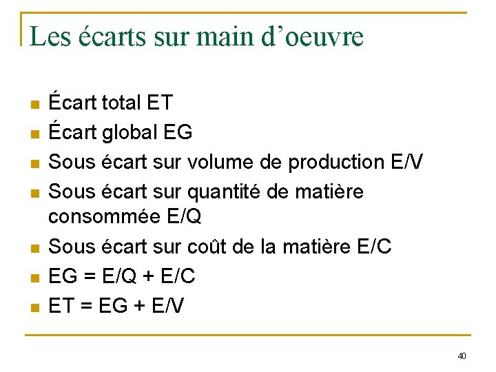 Les écarts sur main d’oeuvre n n n n Écart total ET Écart global Les écarts sur main d’oeuvre n n n n Écart total ET Écart global