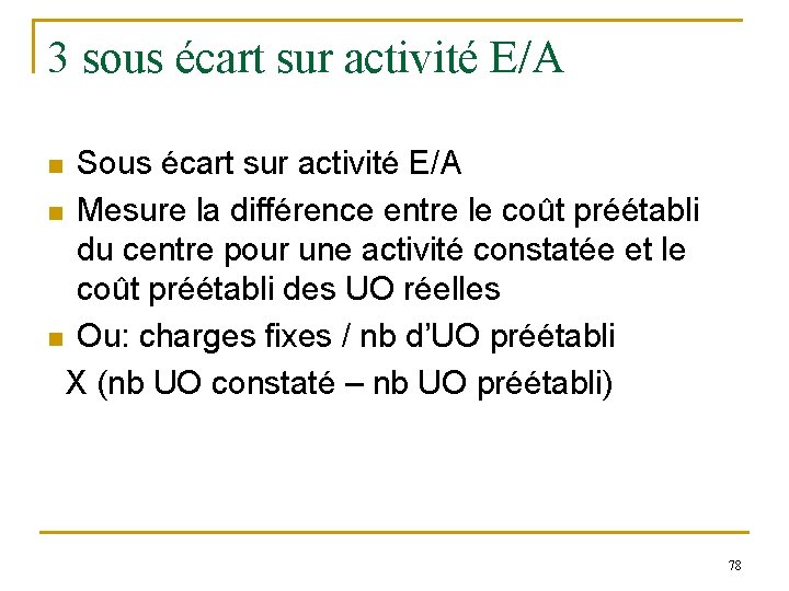 3 sous écart sur activité E/A Sous écart sur activité E/A n Mesure la 3 sous écart sur activité E/A Sous écart sur activité E/A n Mesure la