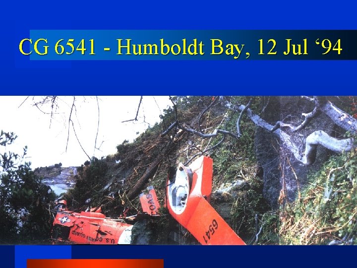 CG 6541 - Humboldt Bay, 12 Jul ‘ 94 