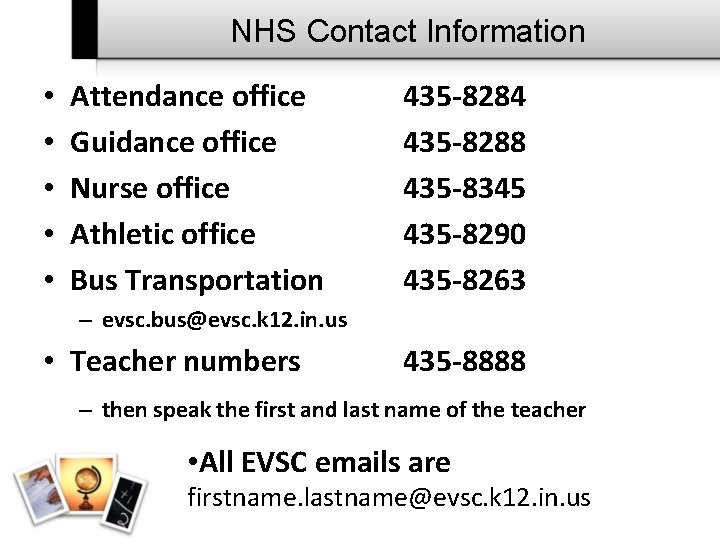 NHS Contact Information • • • Attendance office Guidance office Nurse office Athletic office