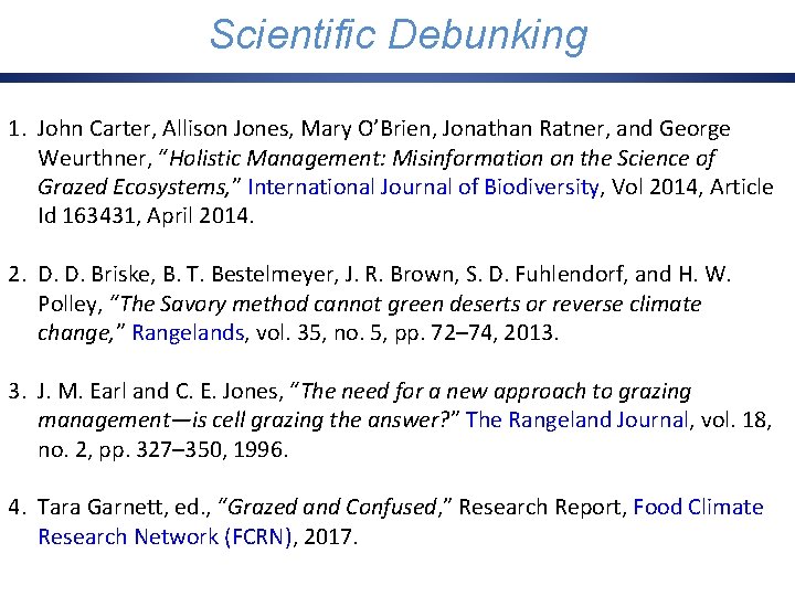 Three. Scientific Possible Futures for Humanity Debunking 1. John Carter, Allison Jones, Mary O’Brien,