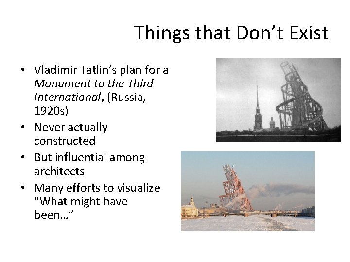 Things that Don’t Exist • Vladimir Tatlin’s plan for a Monument to the Third