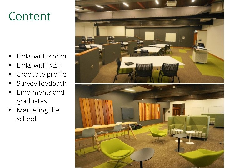 Content Links with sector Links with NZIF Graduate profile Survey feedback Enrolments and graduates