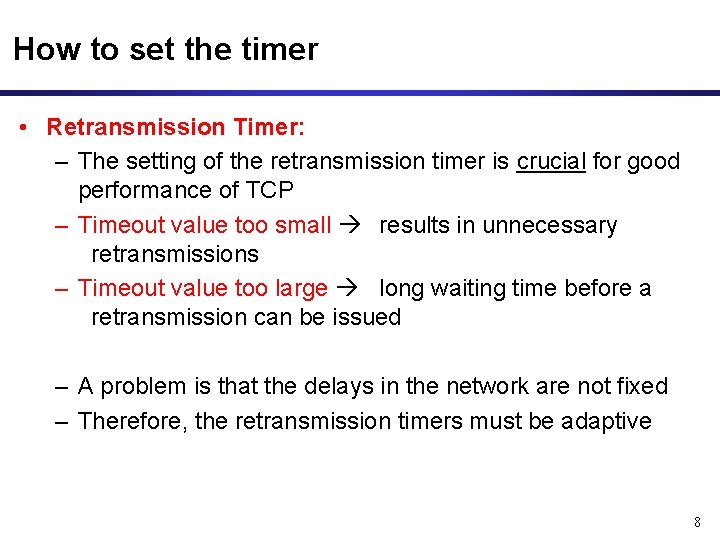 How to set the timer • Retransmission Timer: – The setting of the retransmission