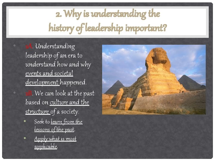 2. Why is understanding the history of leadership important? • • 2 A. Understanding