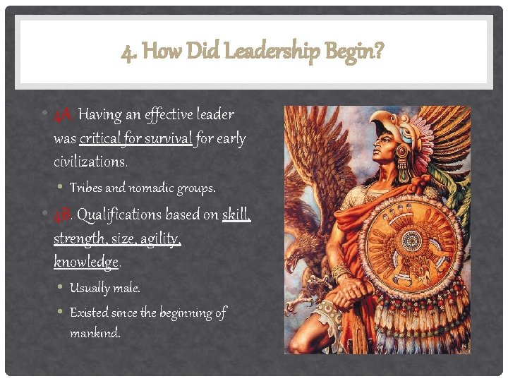 4. How Did Leadership Begin? • 4 A. Having an effective leader was critical