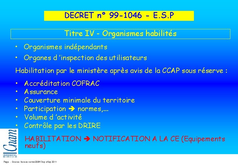 DECRET n° 99 -1046 - E. S. P Titre IV - Organismes habilités • DECRET n° 99 -1046 - E. S. P Titre IV - Organismes habilités •