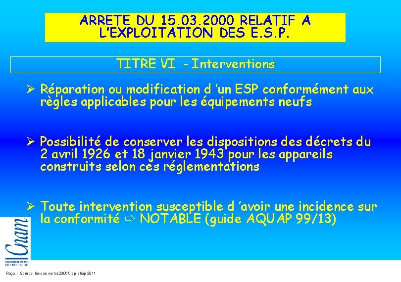 ARRETE DU 15. 03. 2000 RELATIF A L’EXPLOITATION DES E. S. P. TITRE VI ARRETE DU 15. 03. 2000 RELATIF A L’EXPLOITATION DES E. S. P. TITRE VI