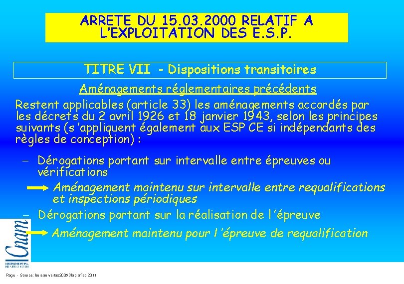 ARRETE DU 15. 03. 2000 RELATIF A L’EXPLOITATION DES E. S. P. TITRE VII ARRETE DU 15. 03. 2000 RELATIF A L’EXPLOITATION DES E. S. P. TITRE VII