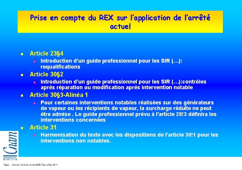 Prise en compte du REX sur l’application de l’arrêté actuel n Article 23§ 4 Prise en compte du REX sur l’application de l’arrêté actuel n Article 23§ 4