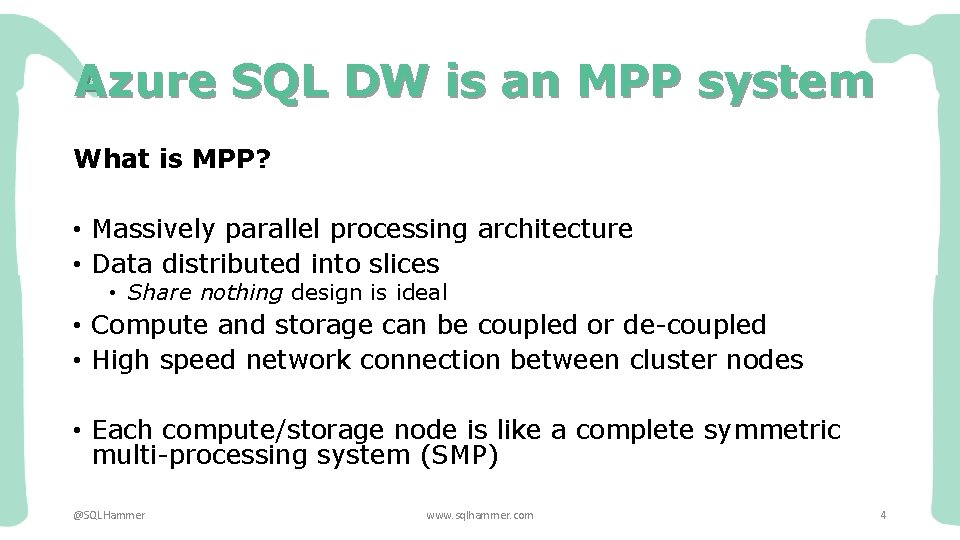 Azure SQL DW is an MPP system What is MPP? • Massively parallel processing