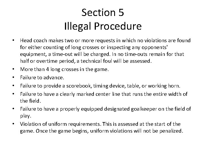 Section 5 Illegal Procedure • Head coach makes two or more requests in which