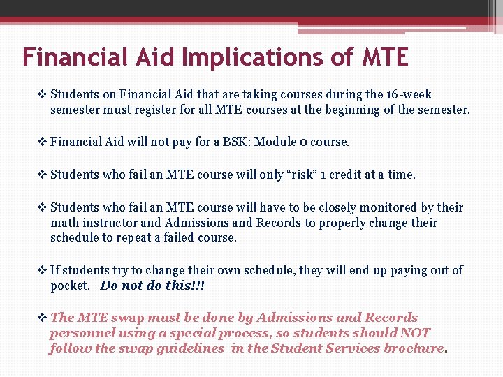 Financial Aid Implications of MTE v Students on Financial Aid that are taking courses