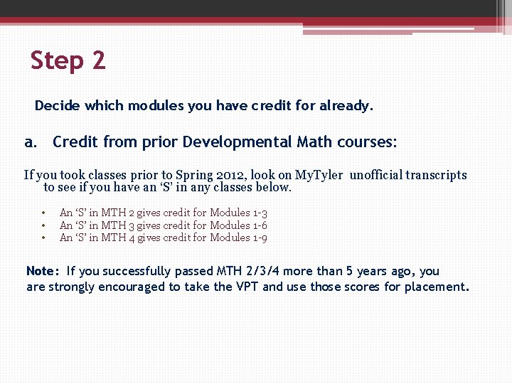 Step 2 Decide which modules you have credit for already. a. Credit from prior