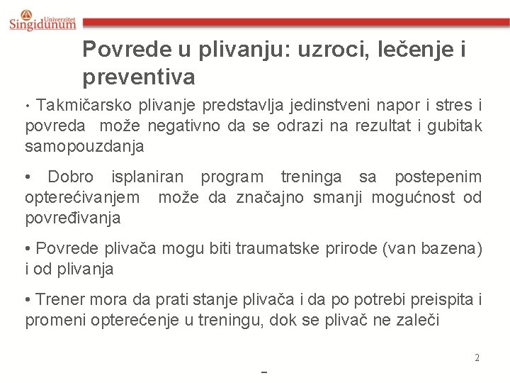 Povrede u plivanju: uzroci, lečenje i preventiva • Takmičarsko plivanje predstavlja jedinstveni napor i