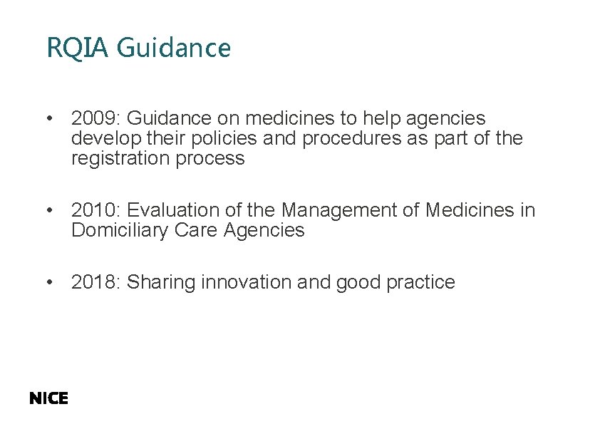 RQIA Guidance • 2009: Guidance on medicines to help agencies develop their policies and