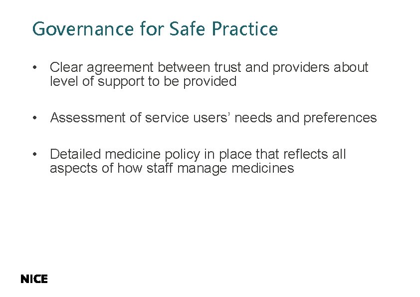 Governance for Safe Practice • Clear agreement between trust and providers about level of