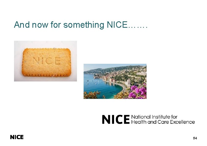 And now for something NICE……. 54 