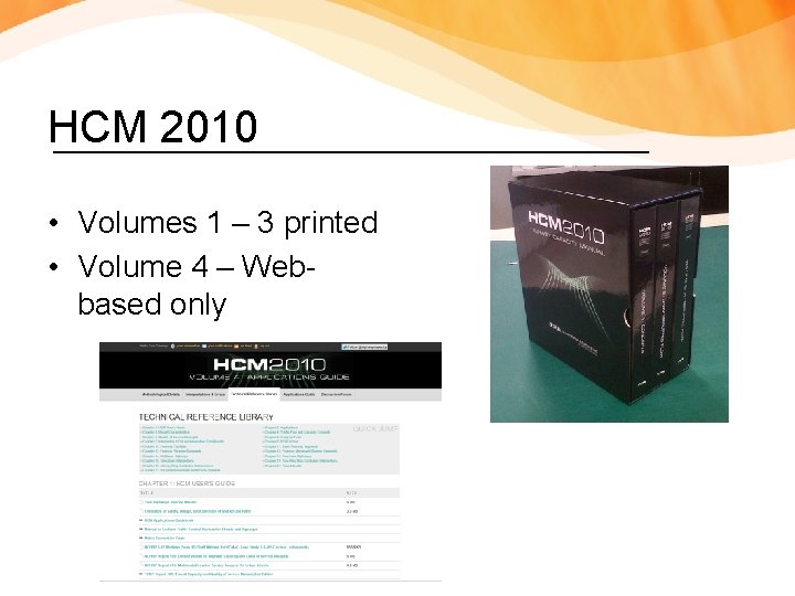 HCM 2010 • Volumes 1 – 3 printed • Volume 4 – Webbased only