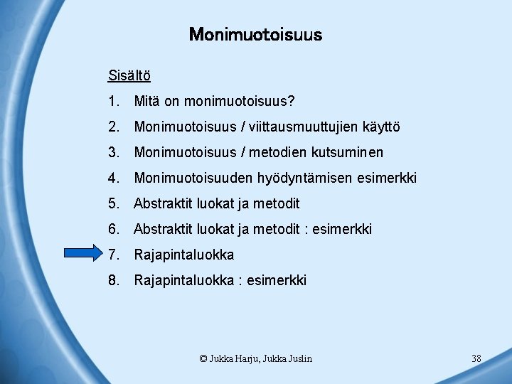 Monimuotoisuus Sisältö 1. Mitä on monimuotoisuus? 2. Monimuotoisuus / viittausmuuttujien käyttö 3. Monimuotoisuus /