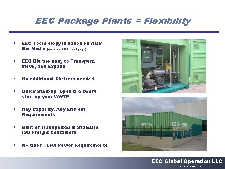 EEC Package Plants = Flexibility • EEC Technology is based on AMB Bio Media